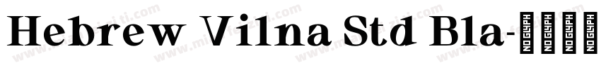 Hebrew Vilna Std Bla字体转换
